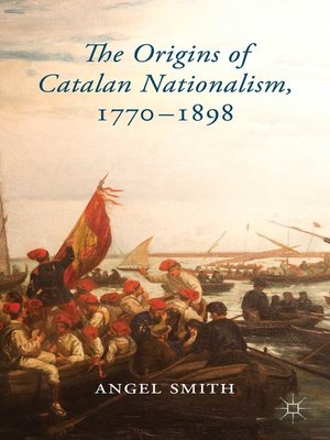 cover image of The Origins of Catalan Nationalism, 1770-1898